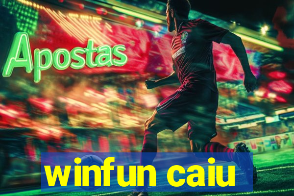 winfun caiu